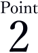 Point 2